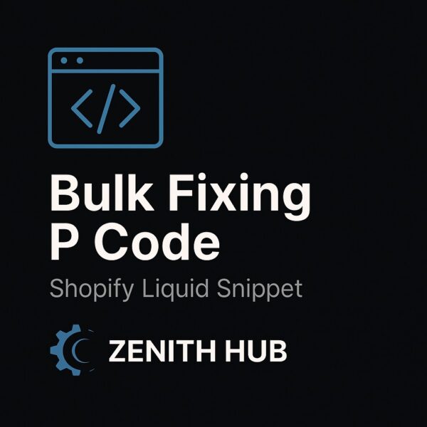 Bulk Fixing P Code Plugin — Shopify Liquid Tool